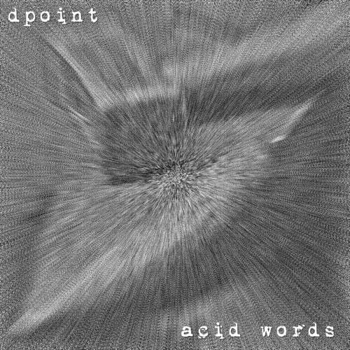 Dpoint  Acid Words (2017)