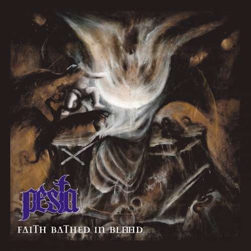 Pesta - Faith Bathed in Blood (2019)