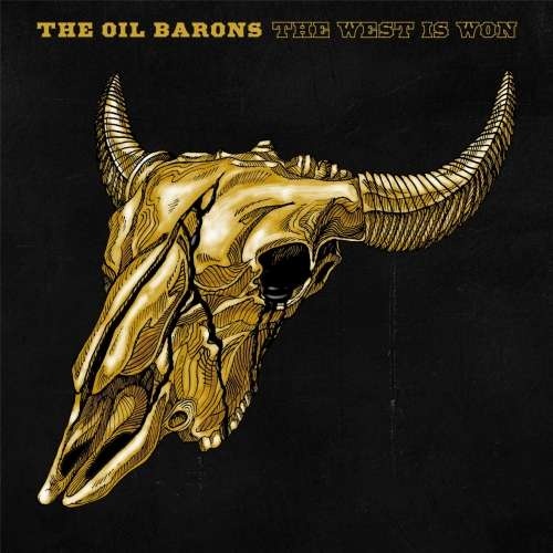 The Oil Barons - The West Is Won (2019)