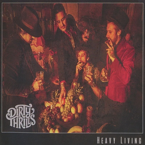 Dirty Thrills - Heavy Living (2017)