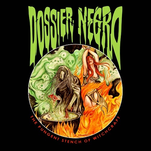 Dossier Negro - The Pungent Stench of Witchcraft (EP) 2014