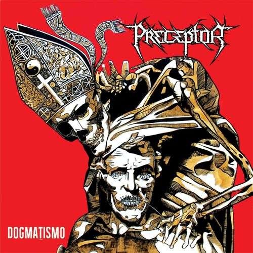 Preceptor - Dogmatismo (2017)