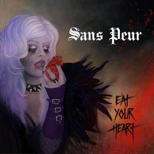 Sans Peur - Eat Your Heart (2019)