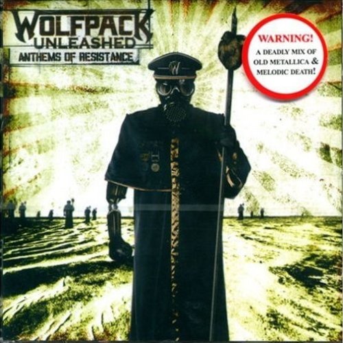 Wolfpack Unleashed - Anthems Of Resistance 2007