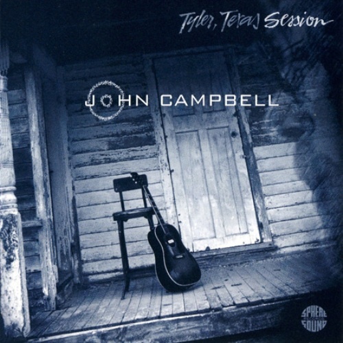 John Campbell - Tyler,Texas Session (1999) [Lossless+Mp3]