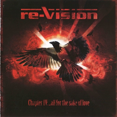 Re-Vision - Chapter IV: All For The Sake Of Love (2009) Lossless