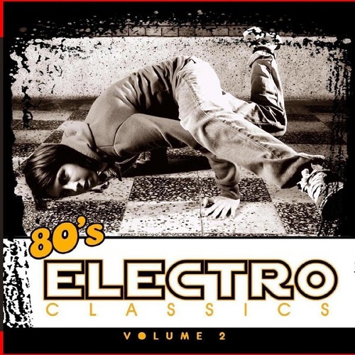 VA - 80's Electro Classics Volume 2 (2013)