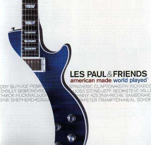 Les Paul & Friends  American Made World Played (2005)