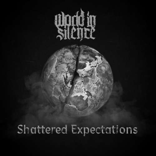 World in Silence - Shattered Expectations (2019)