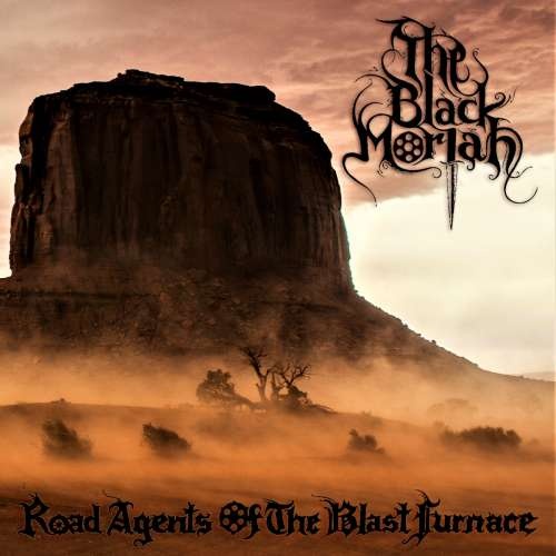 The Black Moriah - Road Agents Of The Blast Furnace (2019)