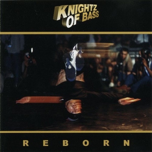 Knightz Of Bass &#8206;- Reborn (2001)