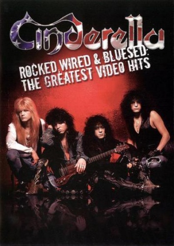 Cinderella - Rocked, Wired & Bluesed The Greatest Video Hits 2005 [DVDRip]