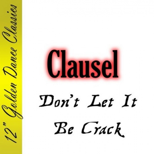 Clausel - Don't Let It Be Crack &#8206;(3 x File, MP3, Single) 2008