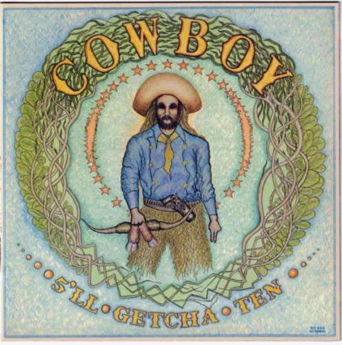 Cowboy - 5'll Getcha Ten (1971) [2014] Lossless