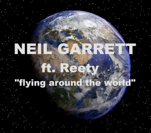 Neil Garrett ft. Reety - Flying Around The World (Original Radio Version) &#8206;(2 x File, MP3, Single) 2019