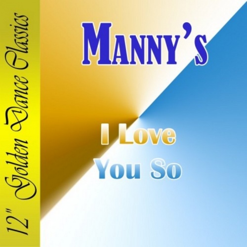 Manny's - I Love You So &#8206;(2 x File, MP3, Single) 2008
