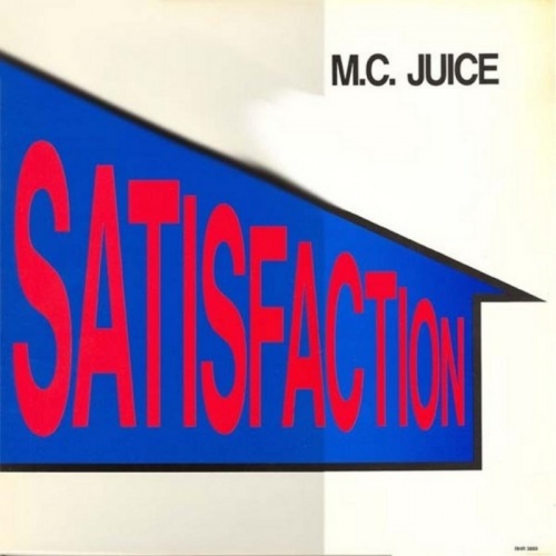 MC Juice - Satisfaction &#8206;(3 x File, MP3, Single) 2008