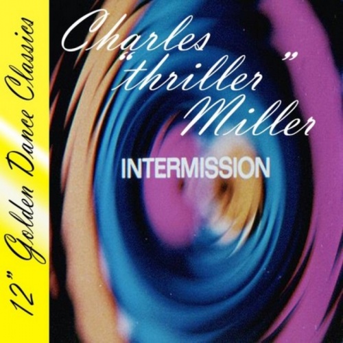 Charles Thriller Miller - Intermission &#8206;(3 x File, MP3, Single) 2008