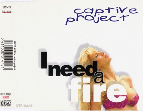 Captive Project - I Need A Fire (CD, Maxi-Single) 1995