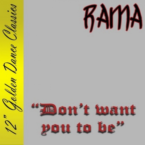 Rama - Don't Want You To Be &#8206;(3 x File, MP3, Single) 2008