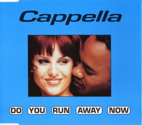 Cappella - Do You Run Away Now (CD, Maxi-Single) 1997