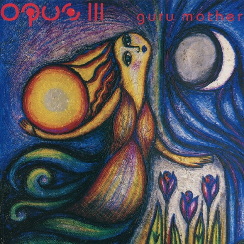 Opus III  Guru Mother (1994)