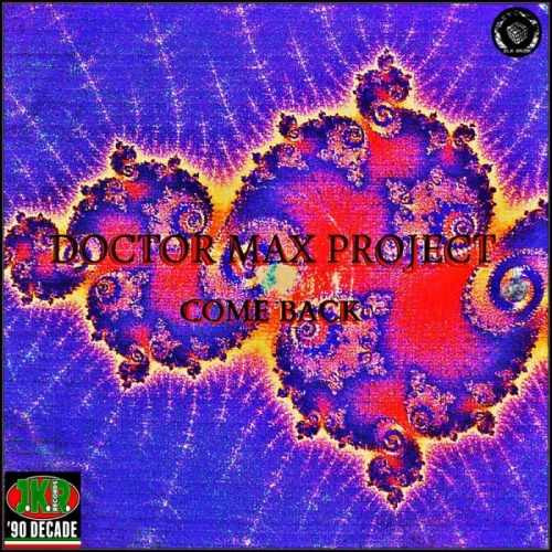 Doctor Max Project - Come Back ‎(3 x File, MP3, Single) 2017