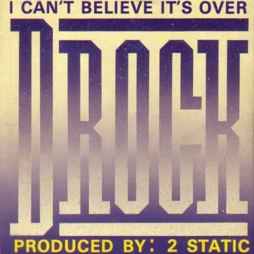 D-Rock - I Can't Believe It's Over (CD, Maxi-Single) 1991