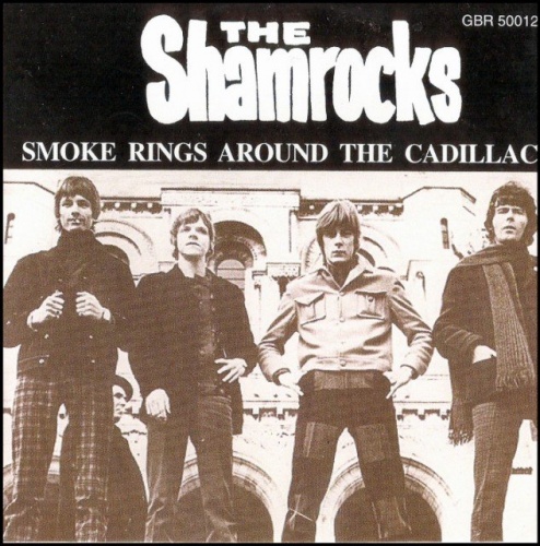 The Shamrocks - Smoke Rings Around The Cadillac (1964-68) [1999] Lossless