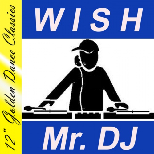 Wish - Mr. DJ &#8206;(4 x File, MP3, Single) 2012