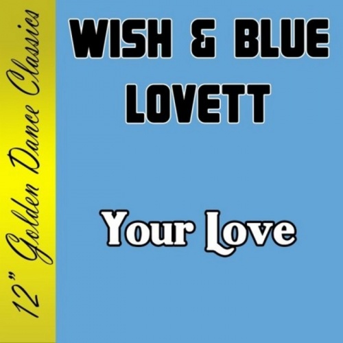 Wish & Blue Lovett - Your Love &#8206;(2 x File, MP3, Single) 2008