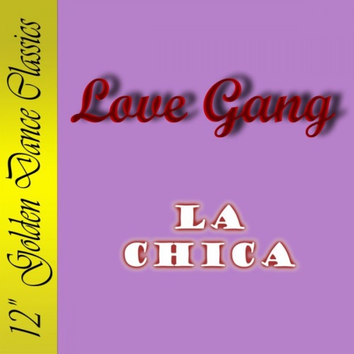 Love Gang - La Chica &#8206;(2 x File, MP3, Single) 2008