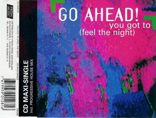Go Ahead! - You Got To (Feel The Night) (CD, Maxi-Single) 1995