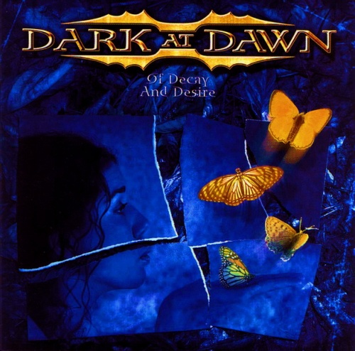 Dark At Dawn - Of Decay And Desire (2003)