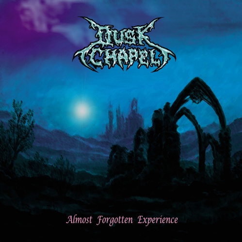 Dusk Chapel - Almost Forgotten Experience (2003,Re-released 2005)