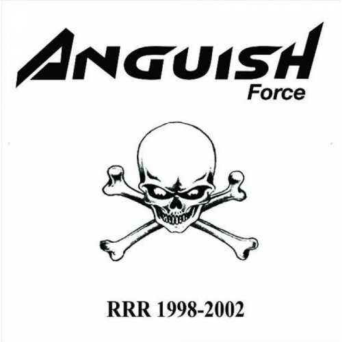 Anguish Force - RRR 1998-2002 (2012)