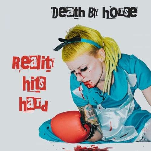 Death By Horse - Reality Hits Hard (2019)