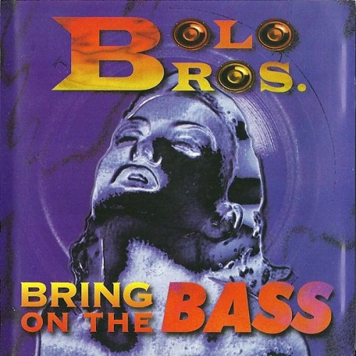 Bolo Bros. &#8206;- Bring On The Bass (1995)
