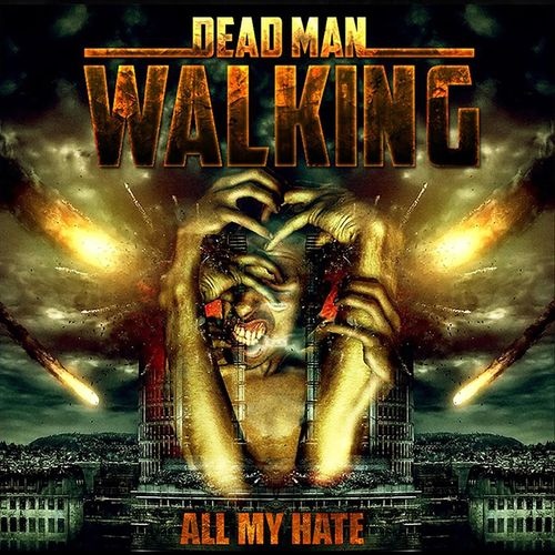 Dead Man Walking - All My Hate (2019)