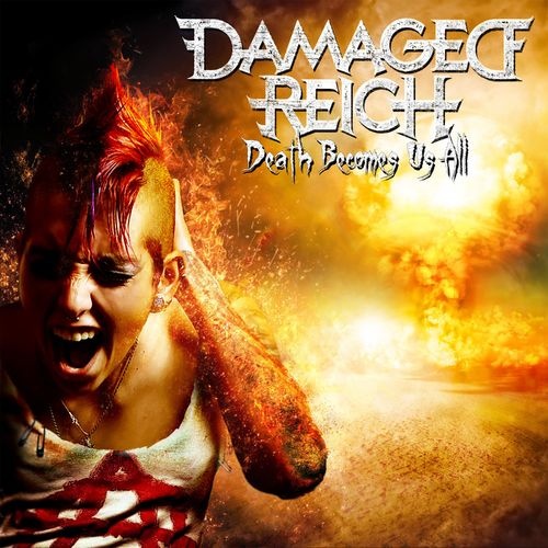 Damaged Reich - Death Becomes Us All (2019)