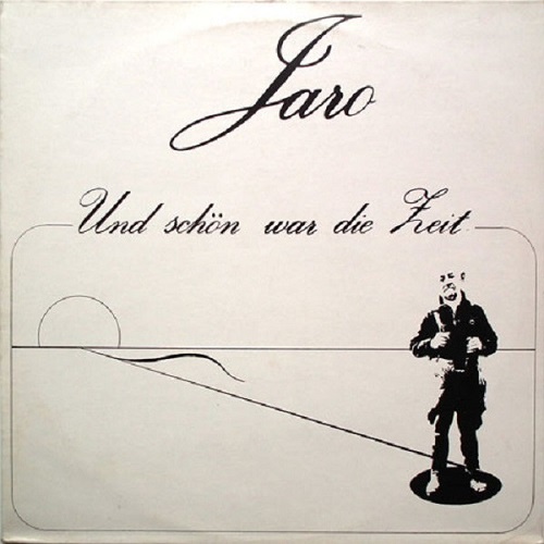 Jaro - Und Sch&#246;n War Die Zeit (1979)