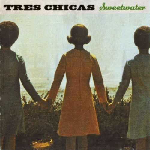 Tres Chicas - Sweetwater 2004