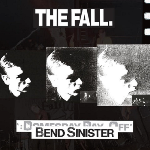 The Fall - Bend Sinister / The �Domesday� Pay-Off Triad-Plus! (2 CD) (2019) (Lossless)
