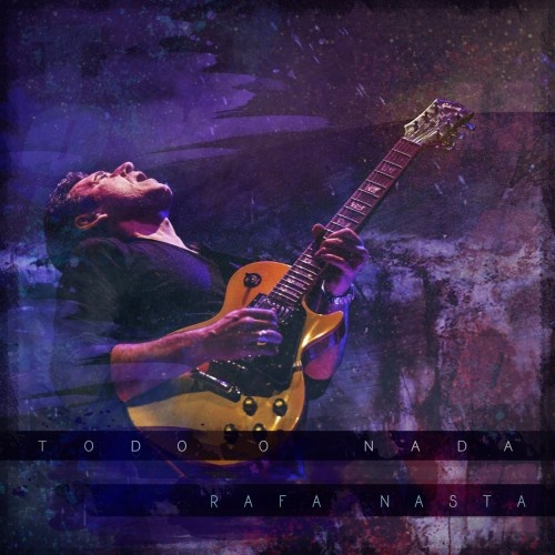 Rafa Nasta - Todo O Nada (2019)