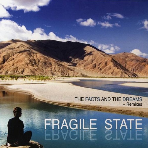 Fragile State - The Fact And Dreams + Remixes (2010) lossless
