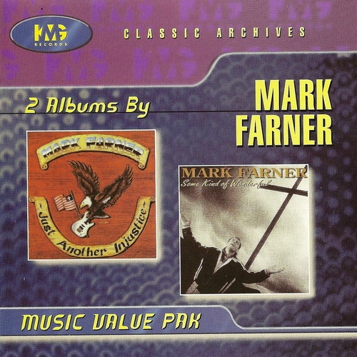 Mark Farner - Jast Another Injustice/Some Kind Wonderful (1988/1991)
