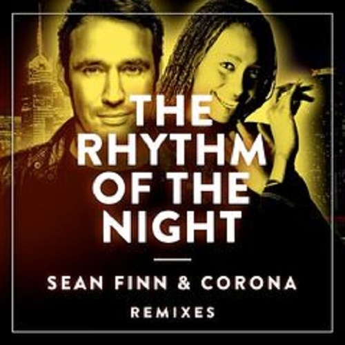 Sean Finn & Corona  The Rhythm Of The Night (Remixes) (Maxi-Single) (2019) (Lossless)