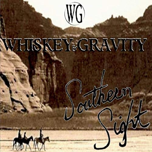 Whiskey & Gravity - Southern Sight (2019)