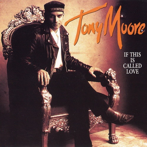 Tony Moore - If This Is Called Love (1992) [EP] Lossless