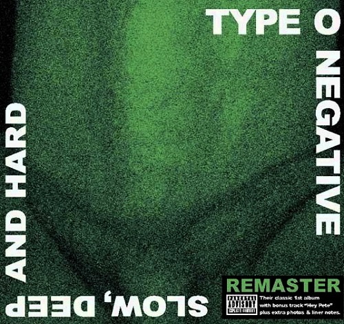 Type O Negative - Slow, Deep Deep And Hard [Reissue 2009] (1991) lossless
